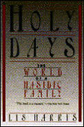 Holy Days the World of a Hasidic Family