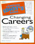 The Complete Idiot's Guide to Changing Careers Cover