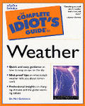 The Complete Idiot's Guide to Weather