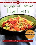 Simply the Best Italian: More Than 250 Classic Recipes from the Kitchens of Italy (Weight Watchers)