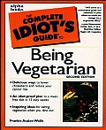The Complete Idiot's Guide to Being Vegetarian (Complete Idiot's Guides)