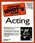 The Complete Idiot's Guide to Acting (Complete Idiot's Guides)