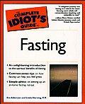 The Complete Idiot's Guide to Fasting (Complete Idiot's Guides)
