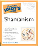 The Complete Idiot's Guide to Shamanism (Complete Idiot's Guides)