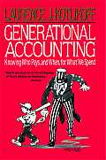 Generational Accounting: Knowing Who Pays, and When, for What We Spend