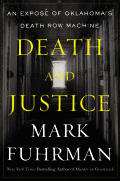Death and Justice: An Expose of Oklahoma's Death Row Machine Cover