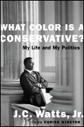 What Color Is a Conservative?: My Life and My Politics Cover
