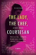 The Lady, the Chef, and the Courtesan Cover