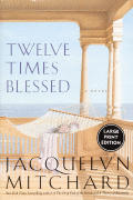 Twelve Times Blessed (Large Print)