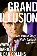Grand Illusion: The Untold Story of Rudy Giuliani and 9/11 Cover