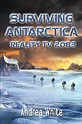 Surviving Antarctica: Reality TV 2083 Cover