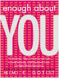 Enough about You: The Narcissist's 7-Step, 1-Minute Survival Guide to Sacred Spirituality, a Self-Empowered Career, and Highly Effective