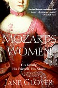 Mozart's Women: His Family, His Friends, His Music Cover