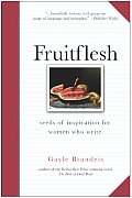 Fruitflesh: Seeds of Inspiration for Women Who Write Cover