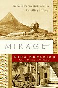 Mirage: Napoleon's Scientists and the Unveiling of Egypt