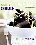 Simply Shellfish: Quick and Easy Recipes for Shrimp, Crab, Scallops, Clams, Mussels, Oysters, Lobster, Squid, and Sides Cover