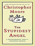 The Stupidest Angel: A Heartwarming Tale of Christmas Terror Cover