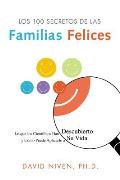 Los 100 Secretos de las Familias Felices: Lo Que los Cietificos Han Descubierto y Como Puede Aplicarlo A su Vida