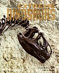 Extreme Dinosaurs (Extreme Wonders)