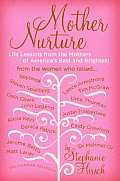Mother Nurture: Life Lessons from the Mothers of America's Best and Brightest Cover