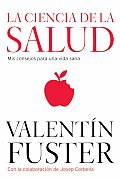 La Ciencia de la Salud: Mis Consejos Para una Vida Sana