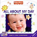 All about My Day: Baby's First Scrapbook with Other and Photo Sleeves (Fisher-Price)