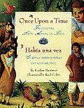 Once Upon a Time/Habia Una Vez: Traditional Latin American Tales/Cuentos Tradicionales Latinoamericanos