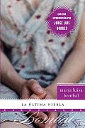 La Ultima Niebla La Ultima Niebla: Novela Novela (Esenciales)