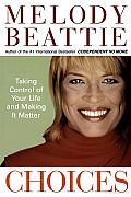 Choices: Taking Control of Your Life and Making It Matter