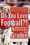 Do You Love Football?!: Winning with Heart, Passion, and Not Much Sleep