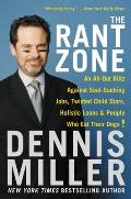 The Rant Zone: An all-out Blitz against Soul-Sucking Jobs, Twisted Child Stars, Holistic Loons, and People Who Eat Their Dogs! Cover