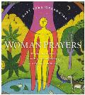 WomanPrayers: Prayers by Women from throughout History and around the World