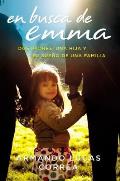 En Busca de Emma: Dos Padres, Una Hija y El Sueno de Una Familia Cover