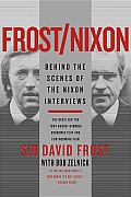 Frost/Nixon: Behind the Scenes of the Nixon Interviews