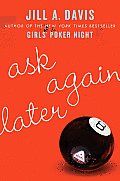 Ask Again Later: A Novel Cover