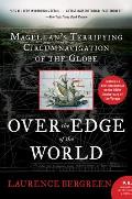 Over the Edge of the World: Magellan's Terrifying Circumnavigation of the Globe Cover