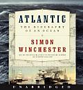 Atlantic: Great Sea Battles, Heroic Discoveries, Titanic Storms, and a Vast Ocean of a Million Stories