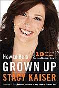 How to Be a Grown Up: The Ten Secret Skills Everyone Needs to Know Cover