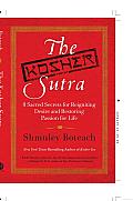 The Kosher Sutra: Eight Sacred Secrets for Reigniting Desire and Restoring Passion for Life