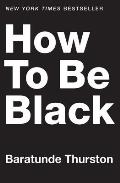 How to Be Black Cover