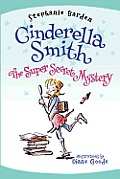 Cinderella Smith: The Super Secret Mystery