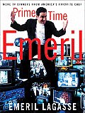 Prime Time Emeril: More TV Dinners from America's Favorite Chef