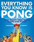Everything You Know Is Pong: How Mighty Table Tennis Shapes Our World