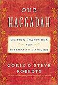 Our Haggadah: Uniting Traditions for Interfaith Families