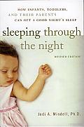 Sleeping through the Night: How Infants, Toddlers, and Their Parents Can Get a Good Night's Sleep