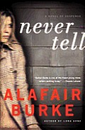 Never Tell: A Novel of Suspense Cover