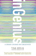 InGenius: A Crash Course on Creativity