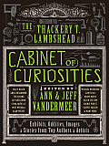 The Thackery T. Lambshead Cabinet of Curiosities: Exhibits, Oddities, Images, and Stories from Top Authors and Artists