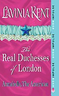 Annabelle, The American (Real Duchesses Of London) by Lavinia Kent