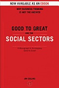 Good to Great and the Social Sectors: A Monograph to Accompany Good to Great Cover